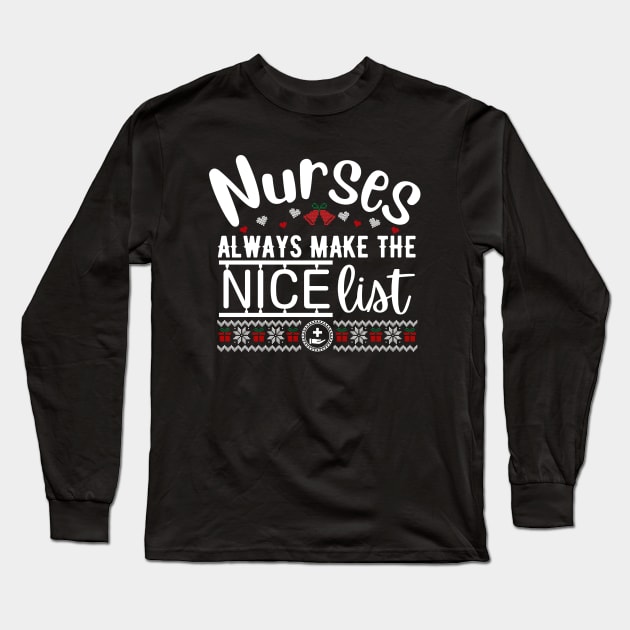 Medical - Nurses always make the nice list Long Sleeve T-Shirt by JunThara